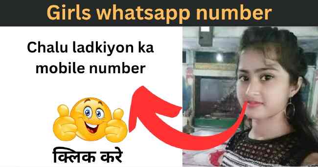 Chalu Ladkiyon KE Whatsapp Number